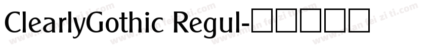 ClearlyGothic Regul字体转换